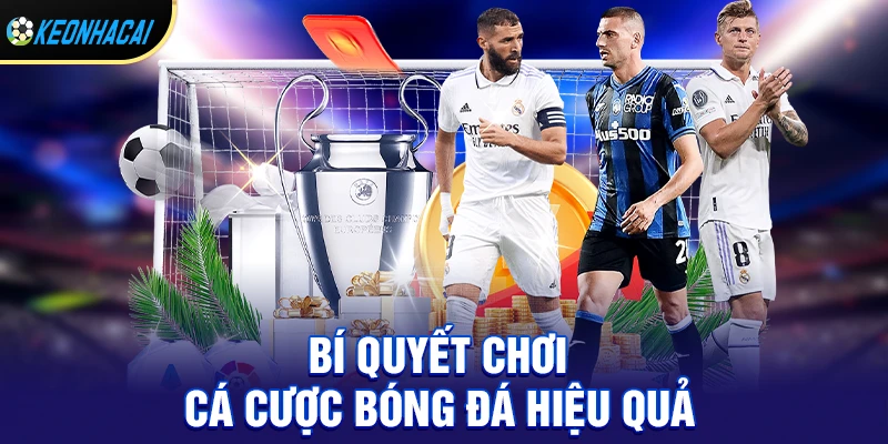 Nên cược giải bóng đá nào để tối ưu lợi nhuận cho người mới? 3 Cách chơi cá cược bóng đá hiệu quả cho người mới