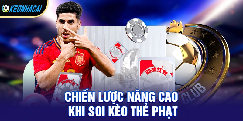 Kèo Thẻ Phạt 2026 – Bí Quyết Chơi Ăn Tiền Đều Đặn, Không Thể Bỏ Lỡ