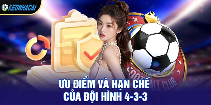 Đội Hình 4-3-3 – Sơ Đồ Chiến Thuật Hấp Dẫn Nhất Cá Cược Bóng Đá 2026 2 Ưu điểm và hạn chế của đội hình 4-3-3