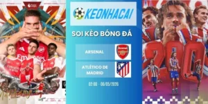 Kèo nhà cái Arsenal vs Atletico de Madrid - C1, 06/05/2026