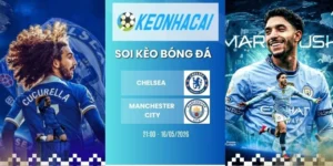 Kèo nhà cái Chelsea vs Manchester City - FA Cup, 16/05/2026