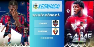 Kèo nhà cái Levante vs Osasuna - La Liga, 09/05/2026