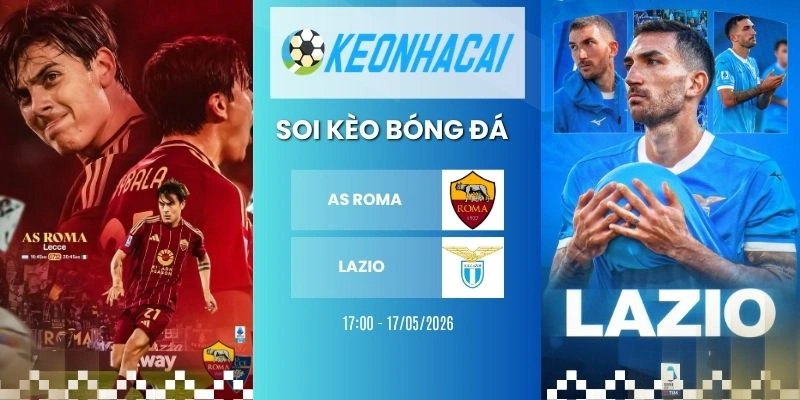 Soi kèo nhà cái AS Roma vs Lazio - Serie A, 17/05/2026