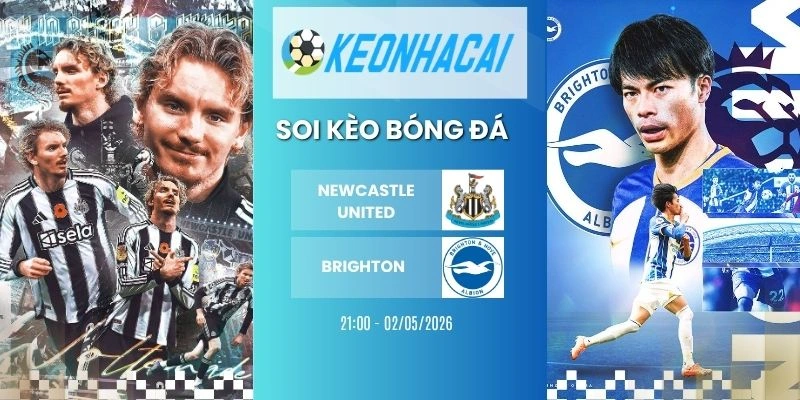 Tỷ lệ kèo nhà cái Newcastle United vs Brighton - NHA, 02/05/2026