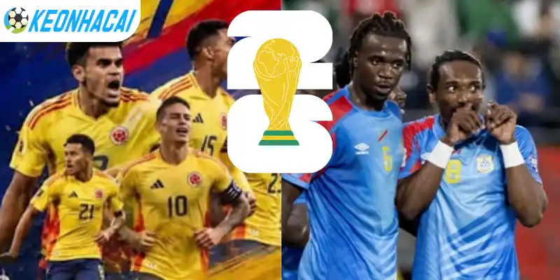 Soi Kèo Nhà Cái Colombia Vs CH Congo - Bảng K World Cup 06h30 24/06/2026 4 Cập nhật kèo nhà cái trận giữa Colombia vs CH Congo