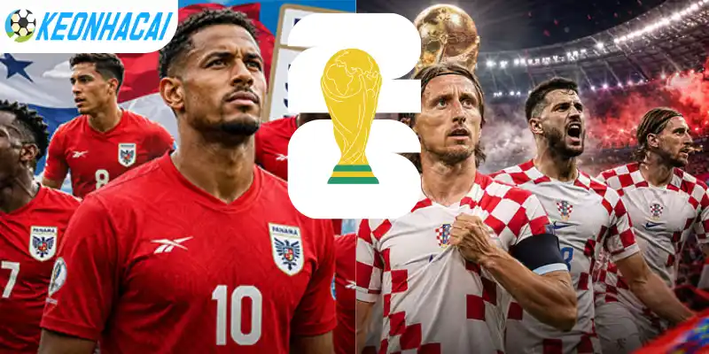 Soi Kèo Nhà Cái Panama Vs Croatia - Bảng L World Cup 06h00 24/06/2026 4 Cập nhật odds kèo chấp Châu Âu trận Panama vs Croatia