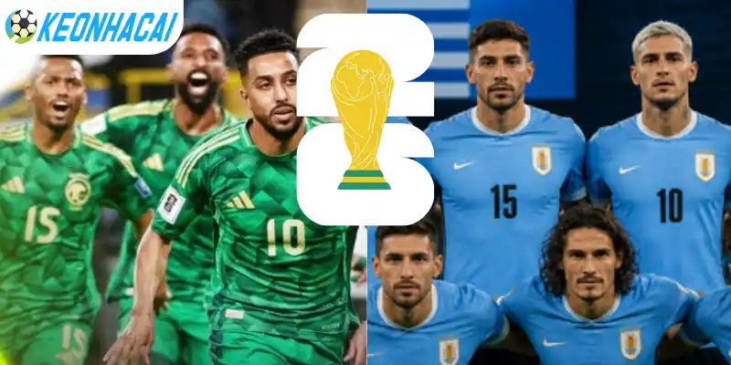 Soi Kèo Nhà Cái Ả Rập Xê Út Vs Uruguay - Bảng H World Cup 05h00 16/06/2026 4 Phân tích kèo chấp Châu Á Ả Rập Xê Út vs Uruguay