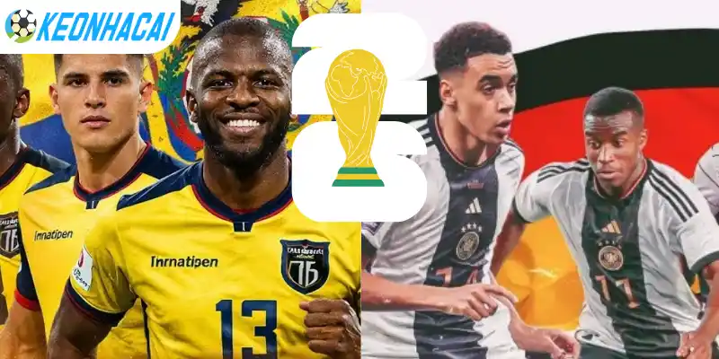 Soi Kèo Nhà Cái Ecuador Vs Đức - Bảng E World Cup 03h00 26/06/2026 4 Phân tích tỷ lệ kèo nhà cái Ecuador vs Đức