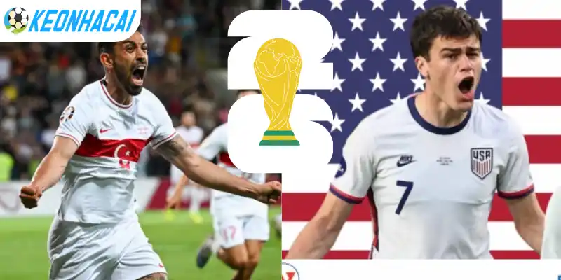 Soi Kèo Nhà Cái Thổ Nhĩ Kỳ Vs Hoa Kỳ - Bảng D World Cup 09h00 26/06/2026 4 Soi kèo chấp Châu Á trận Thổ Nhĩ Kỳ vs Hoa Kỳ 26/06