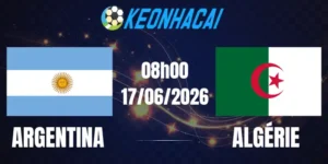 Soi Kèo Nhà Cái Argentina Vs Algérie - Bảng J World Cup 08h00 17/06/2026