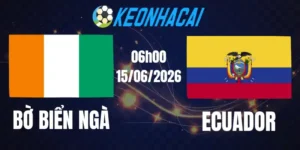 Soi Kèo Nhà Cái Bờ Biển Ngà Vs Ecuador - Bảng E World Cup 06h00 15/06/2026