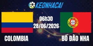 Soi Kèo Nhà Cái Colombia Vs Bồ Đào Nha - Bảng K World Cup 06h30 28/06/2026