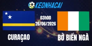 Soi Kèo Nhà Cái Curaçao Vs Bờ Biển Ngà - Bảng E World Cup 03h00 26/06/2026