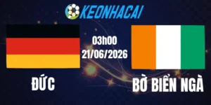 Soi Kèo Nhà Cái Đức Vs Bờ Biển Ngà - Bảng E World Cup 03h00 21/06/2026