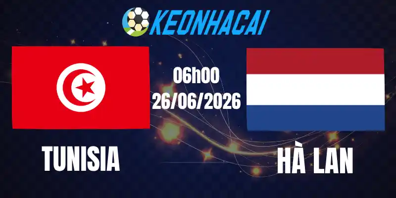 Soi Kèo Nhà Cái Tunisia Vs Hà Lan - Bảng F World Cup 06h00 26/06/2026