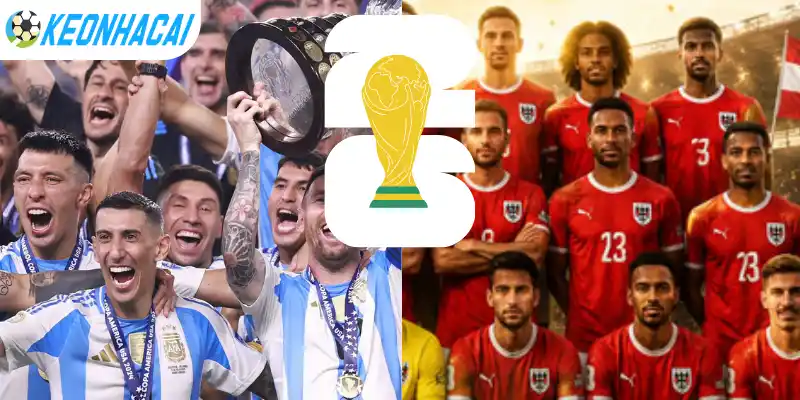 Soi Kèo Nhà Cái Argentina Vs Áo - Bảng J World Cup 00h00 23/06/2026 4 Soi tỷ lệ kèo nhà cái trận đấu giữa Argentina vs Áo