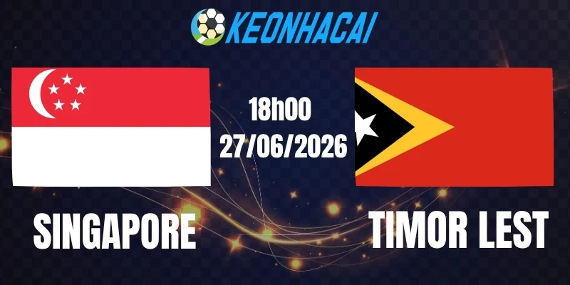 Soi kèo nhà cái Singapore vs Timor Leste - Vòng bảng AFF Cup 18h00 ngày 27/07/2026